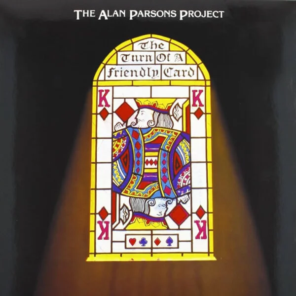 Alan Parsons Project Turn of a Friendly Card Turn of a Friendly Card