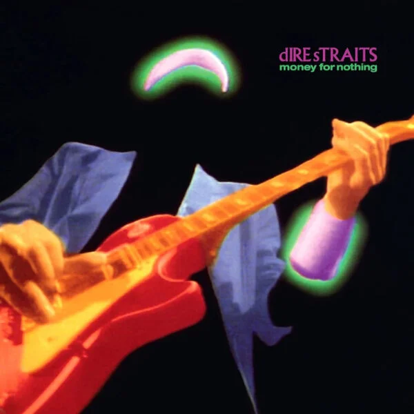 Dire Straits Money for Nothing Money for Nothing