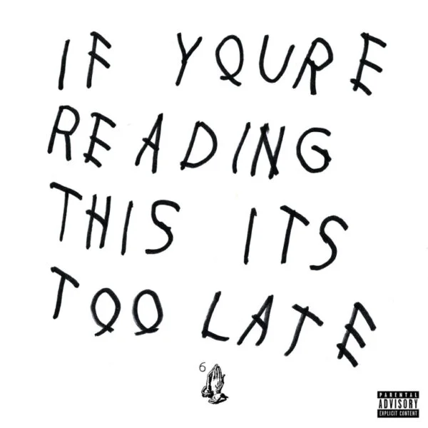 Drake If YouRe Reading This ItS Too Late