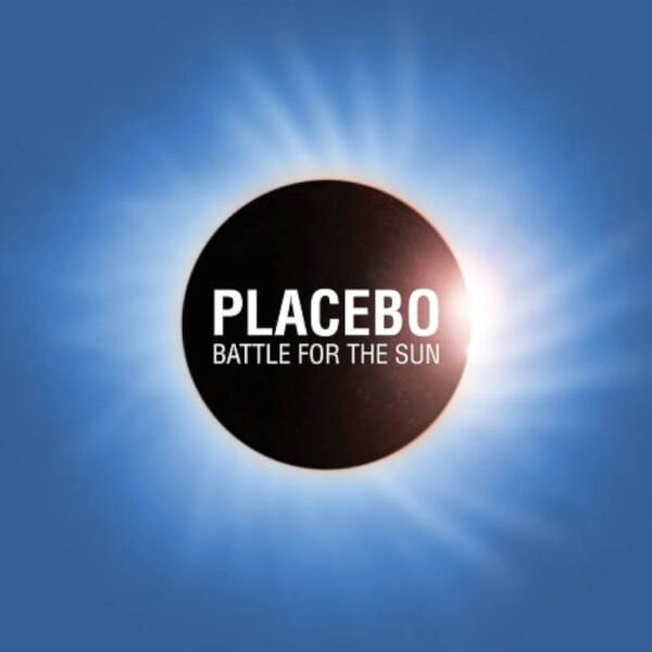 Placebo Battle For The Sun