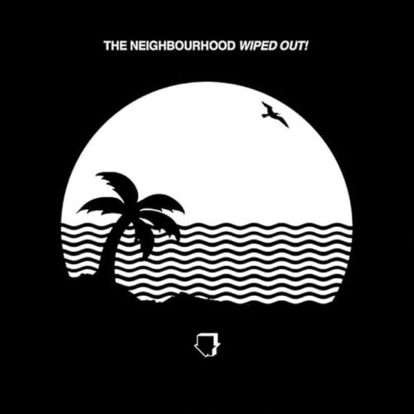 The Neighbourhood Wiped Out