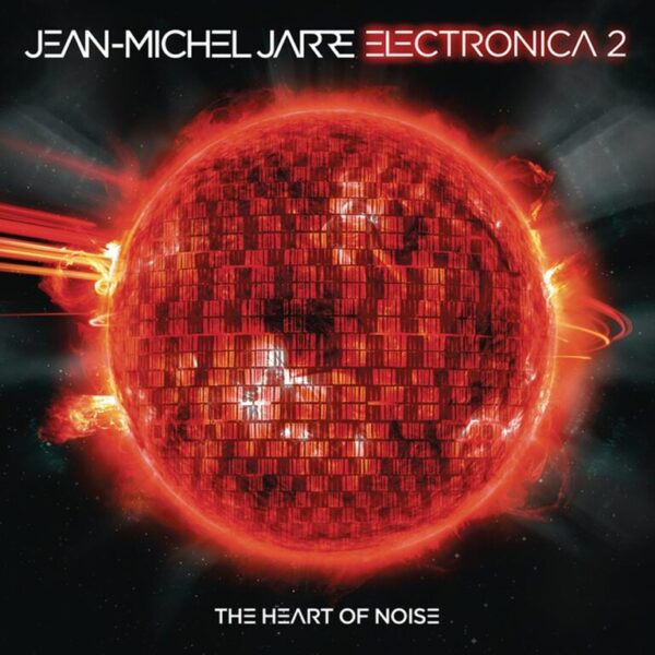 Jean Michel Jarre Electronica 2 the Heart of Noise