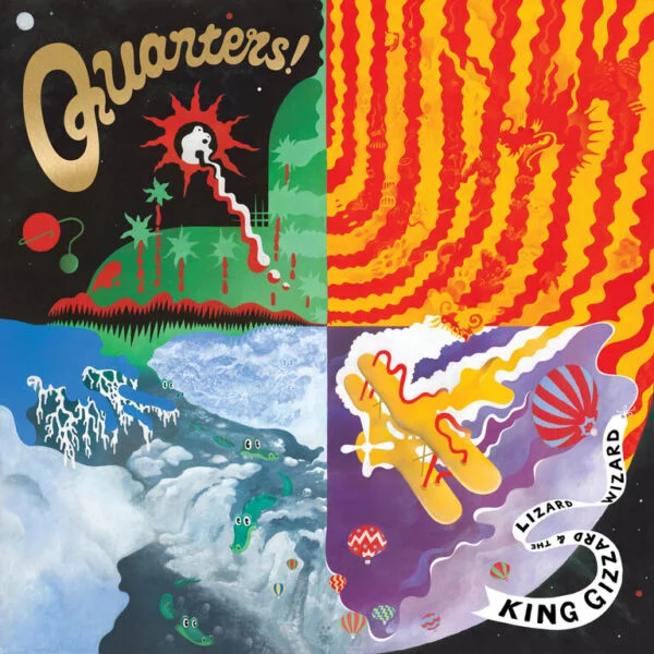 King gizzard and the wizard gizzard Quarters! Quarters!