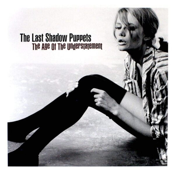 The Last Shadow Puppets The Age of Understatement
