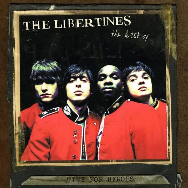 The Libertines Time for Heroes