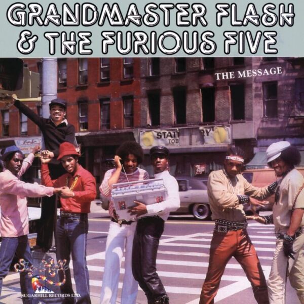 The Message Grandmaster Flash The Furious Five