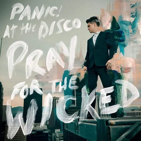 Panic! At The Disco Pray for the Wicked Pray for the Wicked