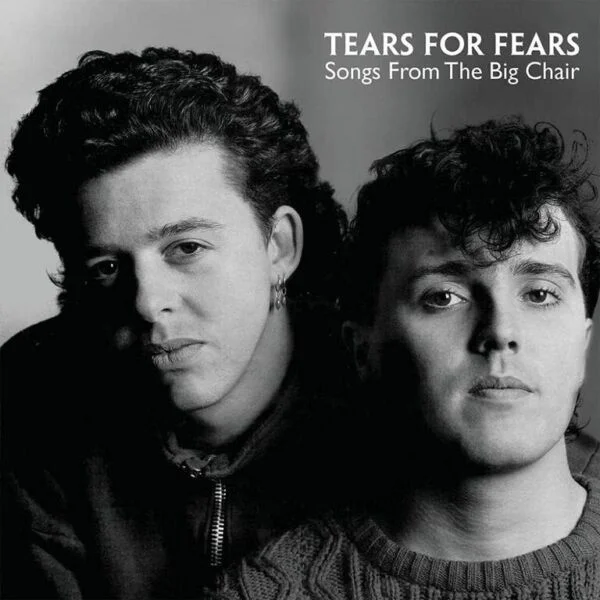 Tears For Fears Songs From The Big Chair