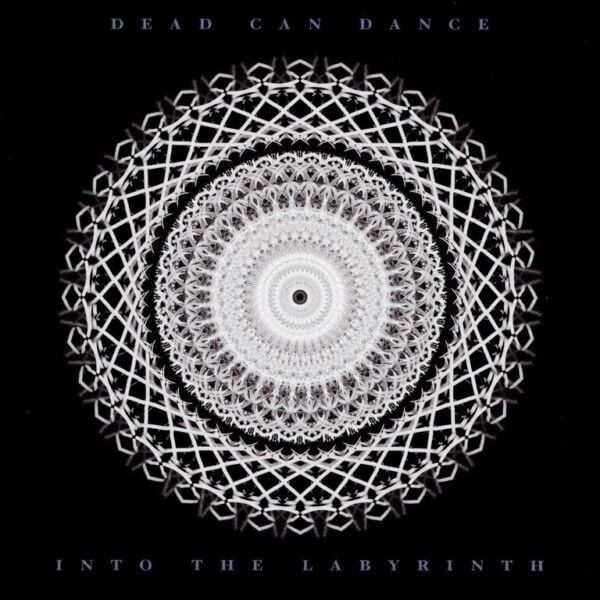 Dead can dance Into the Labyrinth