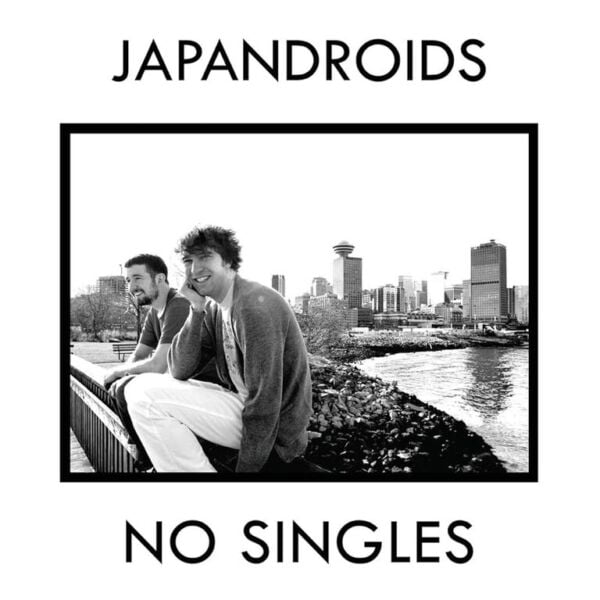 JAPANDROIDS No Singles