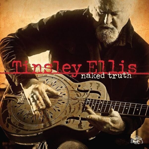 Tinsley Ellis Naked Truth