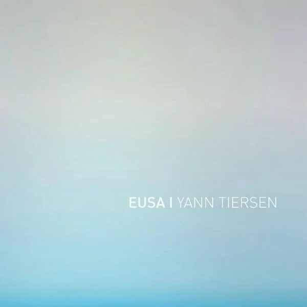 Yann Tiersen Eusa