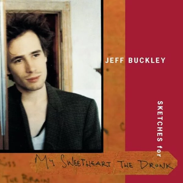 Jeff Buckley Sketches for My Sweetheart the Drunk