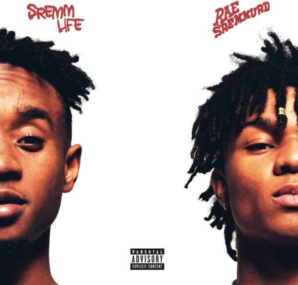 SremmLife Rae Sremmurd