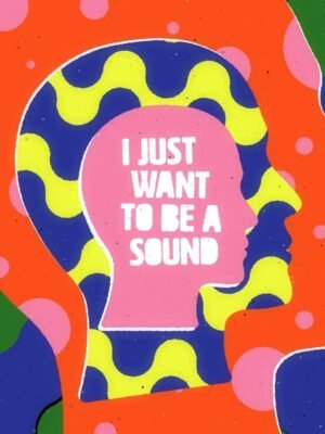 I Just Want To Be A Sound