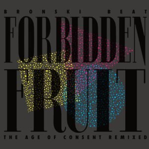 Forbidden Fruit (The Age of Consent Remixed)